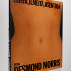 Desmond Morris : Eleitä, ilmeitä, asentoja - pikkukuva 1