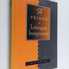 H. S. Bear : A primer of Lebesgue integration - pikkukuva 1