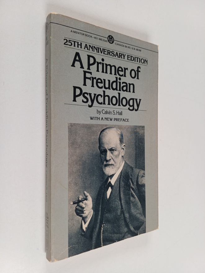 Calvin Springer Hall : A Primer of Freudian Psychology