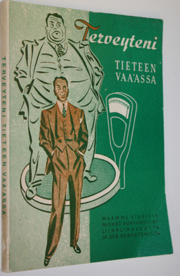 Terveyteni tieteen vaa'assa : maamme eturivin miehet punt...