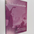 Aikuiskasvatus 3/2011 : Opettamisen ja oppimisen sukupuoli - pikkukuva 1