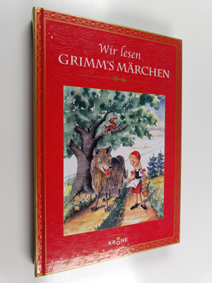 Jacob Grimm : Wir lesen Grimm's Märchen
