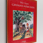 Jacob Grimm : Wir lesen Grimm's Märchen - pikkukuva 1