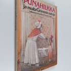 Jacob Grimm : Punahilkka ja muita Grimmin satuja - pikkukuva 1