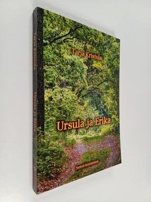 Tarja Kristola : Ursula ja Erika