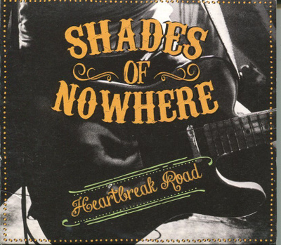 Shades of Nowhere - Heartbreak Road - CD