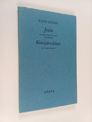 Eino Leino : Joulu : kolminäytöksinen näytelmä ; Kivesjär...