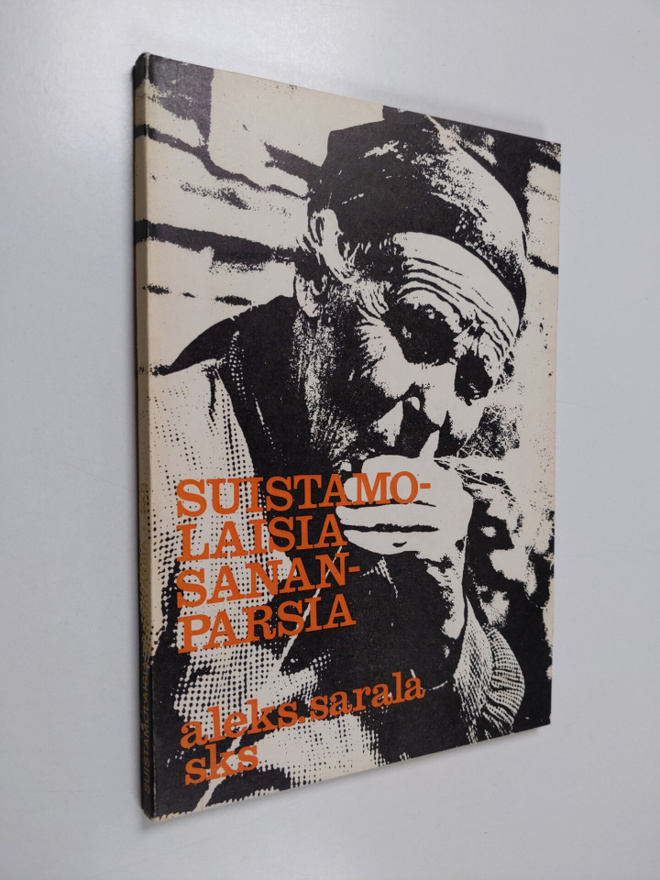 Aleksanteri Sarala : Suistamolaisia sananparsia