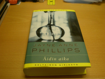 Jayne Anne Phillipis: Äidin aika