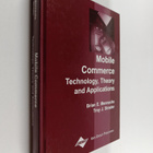 Brian E. Mennecke : Mobile commerce : technology, theory,... - pikkukuva 1