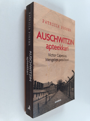 Patricia Posner : Auschwitzin apteekkari : Victor Capesiu...