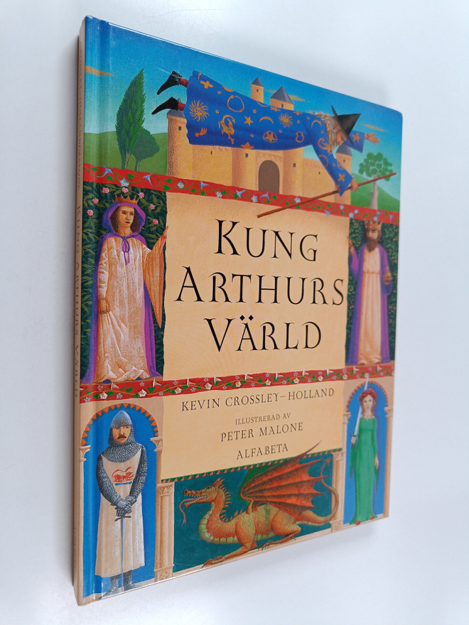 Kevin Crossley-Holland : Kung Arthurs värld