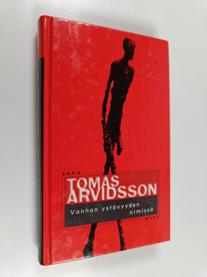 Tomas Arvidsson : Vanhan ystävyyden nimissä