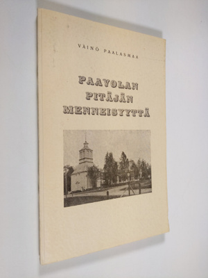 Väinö Paalasmaa : Paavolan pitäjän menneisyyttä