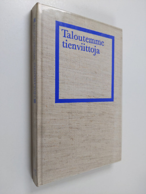 Taloutemme tienviittoja : Liikesivistysrahasto 50 vuotta ...