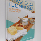 Cheryl Coutts : Hyvää oloa luonnosta : tee itse saippuat,... - pikkukuva 1