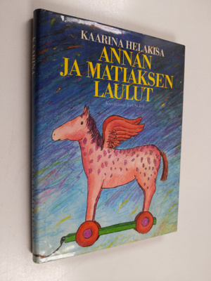 Kaarina Helakisa : Annan ja Matiaksen laulut : Kaarina He...