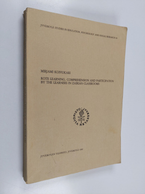 Mirjami Koivukari : Rote Learning, Comprehension and Part...