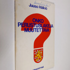 Juuso Häikiö : Onko perustuslakeja muutettava (signeerattu) - pikkukuva 1