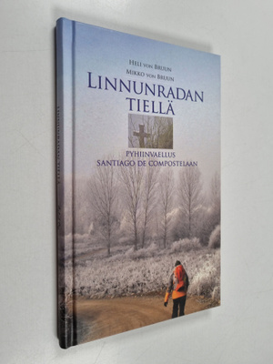 Heli von Bruun : Linnunradan tiellä : pyhiinvaellus Santi...