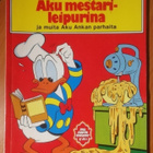 Aku Ankan parhaat XVIII - Aku Leipurimestarina - pikkukuva 1
