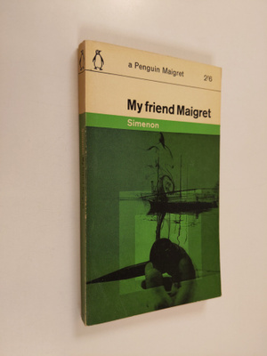 Georges Simenon : My Friend Maigret