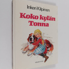 Inkeri Kilpinen : Koko kylän Tonna - pikkukuva 1