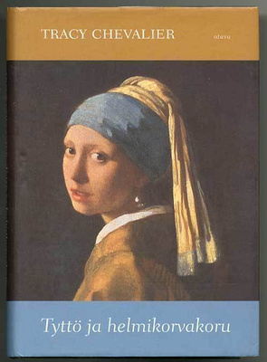 Tracy Chevalier: Tyttö ja helmikorvakoru (1.p., 2001)