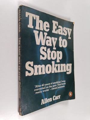 Allen Carr : The Easy Way to Stop Smoking