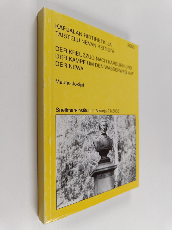 Mauno Jokipii : Karjalan ristiretki ja taistelu Nevan rei...