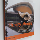 Henry Moore : Henry Moore : kuvanveiston ja arkkitehtuuri... - pikkukuva 1