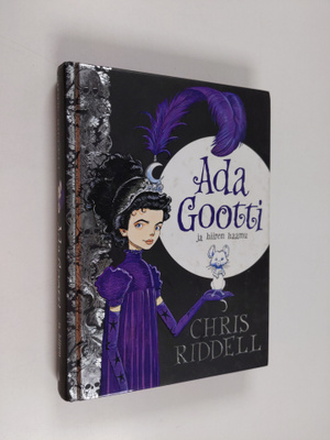 Chris Riddell : Ada Gootti ja hiiren haamu