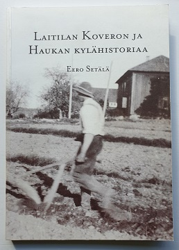 Eero Setälä: Laitilan Koveron ja Haukan kylähistoriaa
