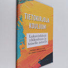 Pirjo Hiidenmaa : Tietokirjoja kouluun! : Lukuvinkkejä yl... - pikkukuva 1