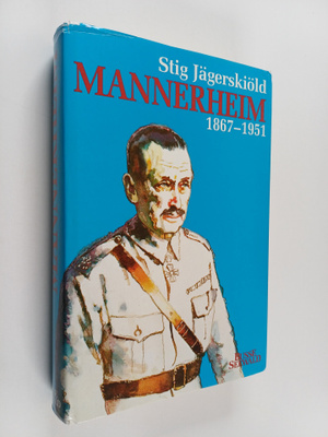 Stig Jägerskiöld : Mannerheim 1867-1951