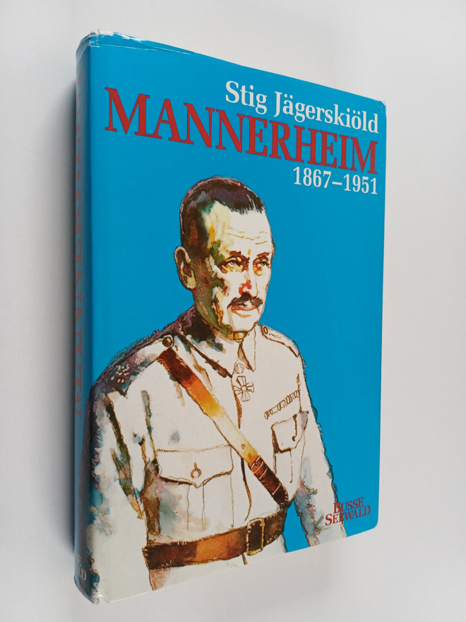 Stig Jägerskiöld : Mannerheim 1867-1951