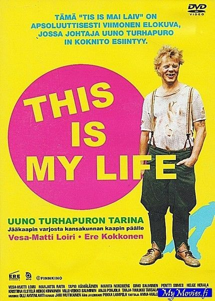 Uuno Turhapuro This is my Life