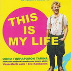 Uuno Turhapuro This is my Life - pikkukuva 1