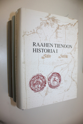 Pekka ym. Toivanen : Raahen tienoon historia 1-3