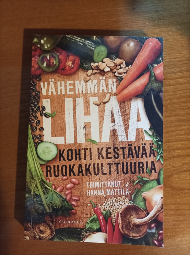 Vähemmän lihaa / kohti kestävää ruokakulttuuria