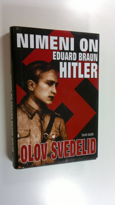 Olov Svedelid : Nimeni on Eduard Braun Hitler