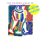 THE  FRIENDS  AGAIN  EP  ::  2 X VINYYLI 7"   EP    UK  1984 - pikkukuva 1