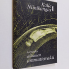 Kalle Niinikangas : Tarpeeksi aikuinen ammuttavaksi - pikkukuva 1