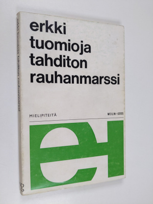 Erkki Tuomioja : Tahditon rauhanmarssi