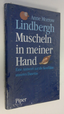 Anne Morrow Lindbergh : Muscheln in meiner Hand : Eine An...