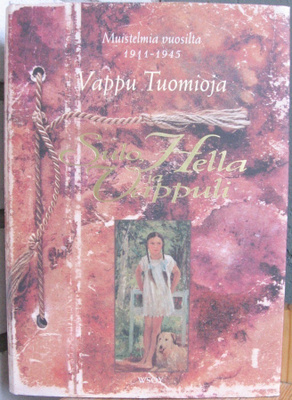 Vappu Tuomioja: Sulo, Hella ja Vappuli, Wsoy 1997. 360 s.
