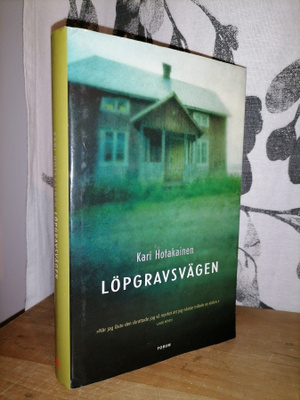 Kari Hotakainen - Löpgravsvägen - 3.p.2002
