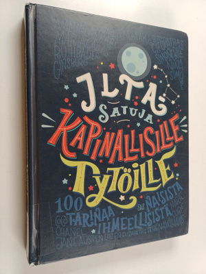 Elena Favilli : Iltasatuja kapinallisille tytöille : 100 ...