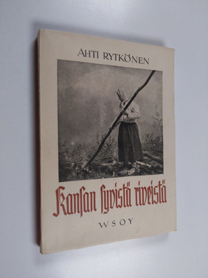 Ahti Rytkönen : Kansan syvistä riveistä