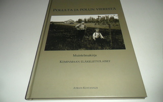Poluilta ja polun vierestä : Muistelmakirja Keminmaan eläkel